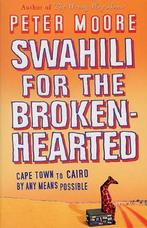 Swahili For The Broken-Hearted 9780553814521 Peter Moore, Livres, Verzenden, Peter Moore