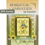Borduurvariaties op kaarten 9789059450721 J. Lanting, Verzenden, Zo goed als nieuw, J. Lanting