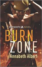 Hotshots- Burn Zone 9781335459497 Annabeth Albert, Verzenden, Annabeth Albert