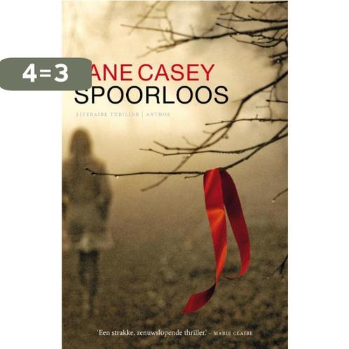 Spoorloos 9789041417893 Jane Casey, Boeken, Thrillers, Gelezen, Verzenden