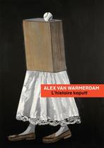 L histoire kaputt 9789046824436 Alex van Warmerdam, Boeken, Verzenden, Gelezen, Alex van Warmerdam