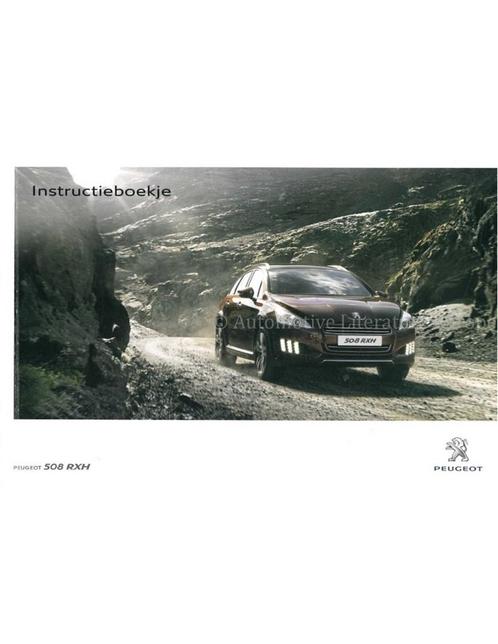 2012 PEUGEOT 508 RXH INSTRUCTIEBOEKJE NEDERLANDS, Autos : Divers, Modes d'emploi & Notices d'utilisation