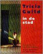 Tricia Guild in de stad 9789026935565, Gilles De Chabaneix, Gilles De Chabaneix, Verzenden