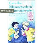 Kilometers cola en knetterende ruzie 9789026901133, Boeken, Verzenden, Zo goed als nieuw, Carry Slee