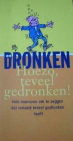 Dronken, hoezo te veel gedronken 9789059000544, Gelezen, E. van den Beemt, Verzenden