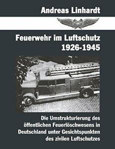 Feuerwehr im Luftschutz 1926-1945. Linhardt, Andreas   New., Boeken, Overige Boeken, Zo goed als nieuw, Verzenden