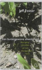 Een buitengewone afwezigheid - Jeff Foster - 9789077228913 -, Boeken, Esoterie en Spiritualiteit, Verzenden, Nieuw