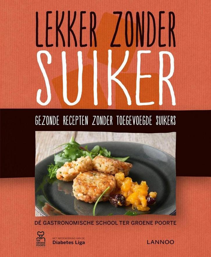 Lekker zonder suiker / Lekker zonder 9789401425674, Boeken, Kookboeken, Gelezen, Verzenden