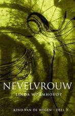 Nevelvrouw / Nevelvrouw / Kind van de wegen / 3, Boeken, Verzenden, Zo goed als nieuw, Linda Wormhoudt