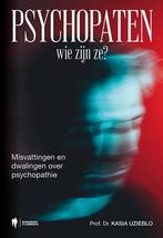 Psychopaten, wie zijn ze? 9789463937139 Kasia Uzieblo, Livres, Verzenden, Kasia Uzieblo