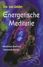 Energetische meditatie 9789063783662 T. van Gelder, Boeken, Verzenden, Zo goed als nieuw, T. van Gelder