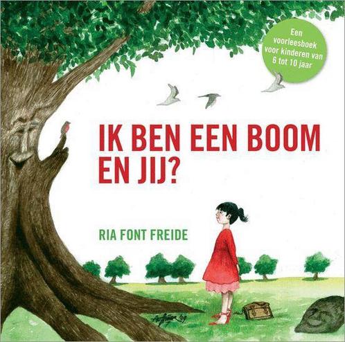 Ik ben een boom. En jij? 9789051796766 R. Font Freide, Boeken, Kinderboeken | Jeugd | 13 jaar en ouder, Gelezen, Verzenden
