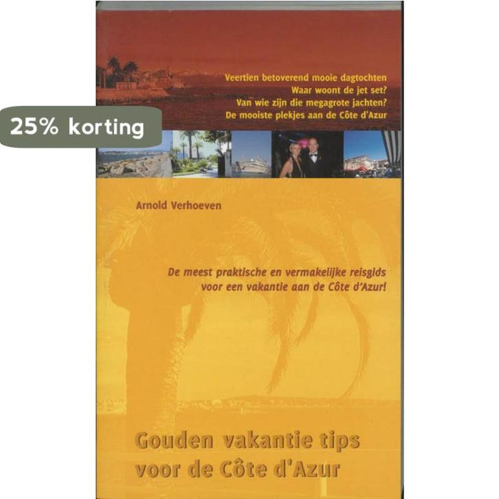 Gouden vakantie tips voor de cote dazur 9789080659230, Boeken, Reisgidsen, Gelezen, Verzenden