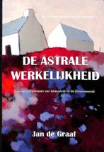 De Astrale Werkelijkheid 9789071495076, Zo goed als nieuw, Jan de Graaf, Verzenden