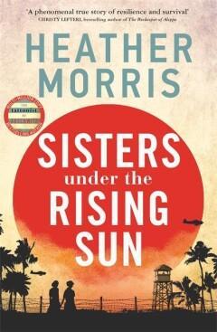 Sisters under the Rising Sun 9781786582225 Heather Morris, Boeken, Overige Boeken, Gelezen, Verzenden