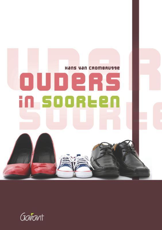 Ouders in soorten 9789044125542 Hans Van Crombrugge, Boeken, Studieboeken en Cursussen, Zo goed als nieuw, Verzenden