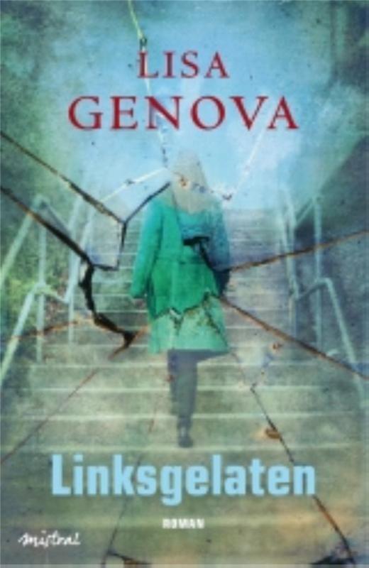 Linksgelaten 9789049951894 Lisa Genova, Boeken, Romans, Gelezen, Verzenden