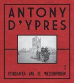 Anthony dYpres. Fotografen van de wederopbouw, Nieuw, Nederlands, Verzenden