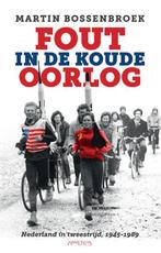 Fout in de Koude Oorlog 9789035136922 Martin Bossenbroek, Boeken, Verzenden, Gelezen, Martin Bossenbroek