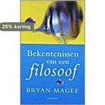 BEKENTENISSEN VAN EEN FILOSOOF (GOEDKOPE EDITIE) B. Magee, Boeken, Verzenden, Gelezen, B. Magee
