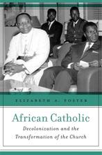 African Catholic 9780674987661 Elizabeth A. Foster, Livres, Verzenden, Elizabeth A. Foster