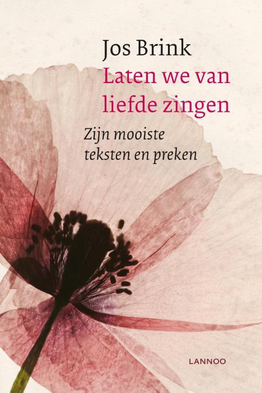 Laten we van liefde zingen 9789020990645 Jos Brink, Boeken, Esoterie en Spiritualiteit, Zo goed als nieuw, Verzenden