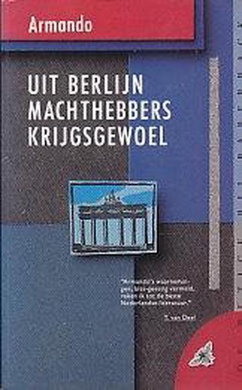 Uit Berlijn ; Krijgsgewoel ; Machthebbers / BB-paperback /, Boeken, Romans, Gelezen, Verzenden