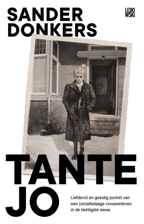 Tante Jo 9789048859139 Sander Donkers, Boeken, Literatuur, Zo goed als nieuw, Verzenden