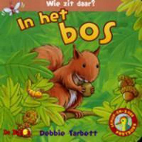 Wie zit daar? In het bos / Wie zit daar? / 1 9789037469547, Boeken, Kinderboeken | Baby's en Peuters, Gelezen, Verzenden