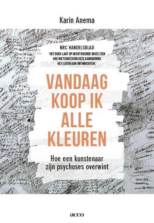 Vandaag koop ik alle kleuren 9789492398093 Karin Anema, Boeken, Psychologie, Gelezen, Verzenden