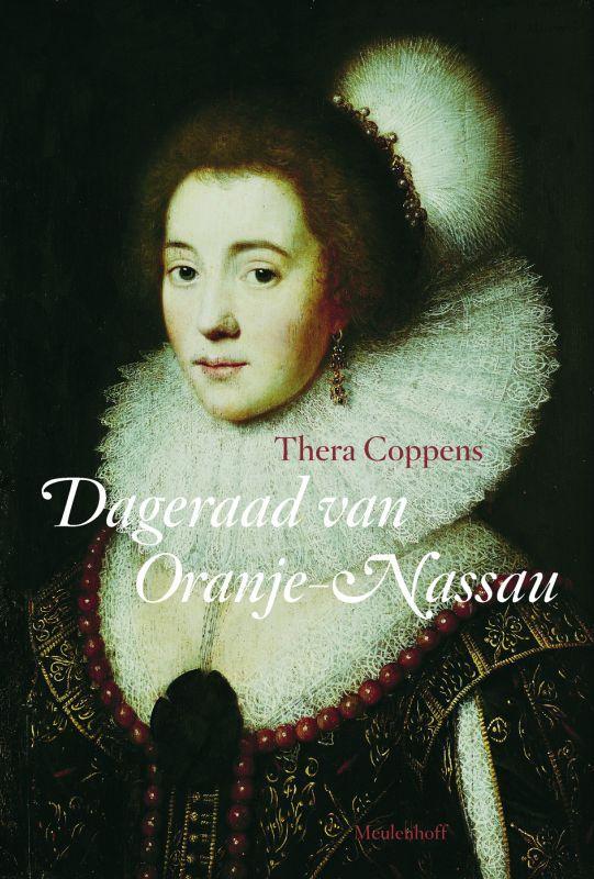 DAGERAAD VAN ORANJE-NASSAU, DE 9789029084444 Thera Coppens, Boeken, Literatuur, Zo goed als nieuw, Verzenden