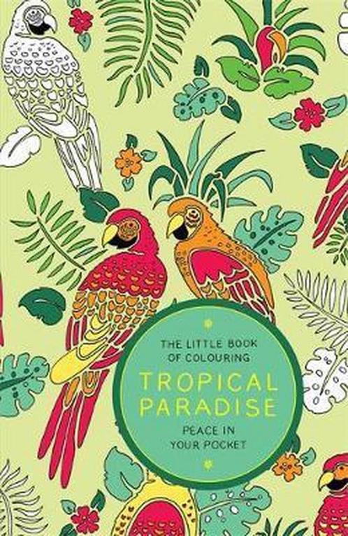The Little Book of Colouring: Tropical Paradise, Boeken, Overige Boeken, Gelezen, Verzenden
