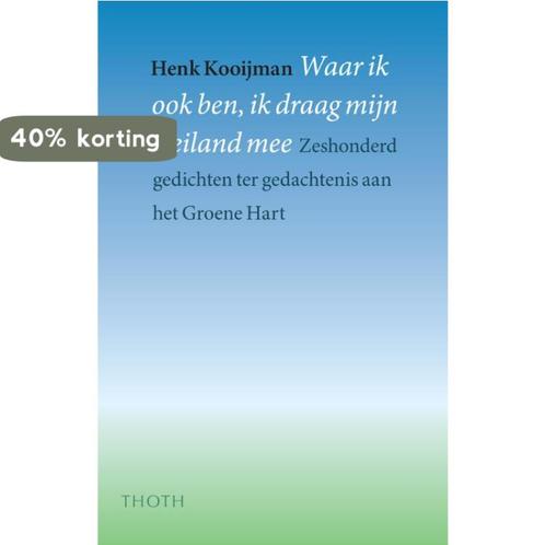 Waar ik ook ben 9789068684995 Henk Kooijman, Boeken, Overige Boeken, Gelezen, Verzenden