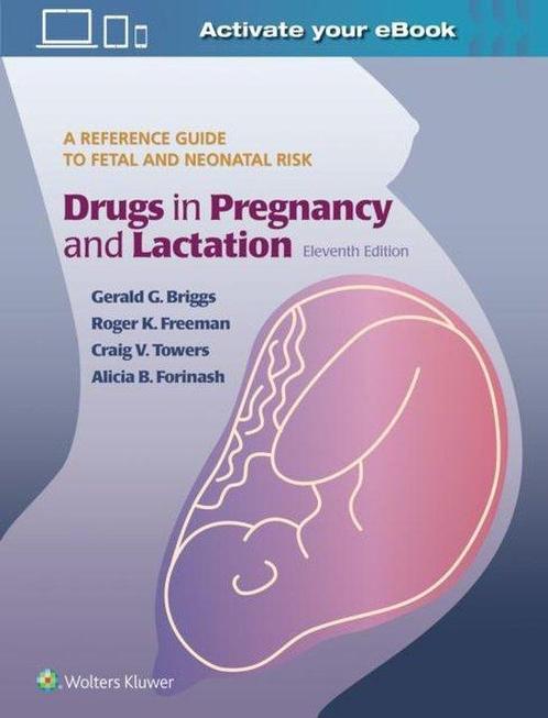 Drugs in Pregnancy and Lactation 9781496349620, Boeken, Overige Boeken, Gelezen, Verzenden