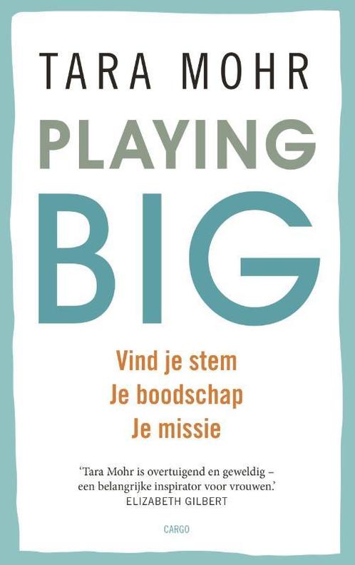 Playing big voor vrouwen 9789023492641 Tara Mohr, Boeken, Romans, Gelezen, Verzenden