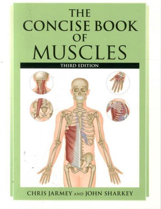 The Concise Book of Muscles 9781905367627 Chris Jarmey, Boeken, Taal | Engels, Zo goed als nieuw, Verzenden
