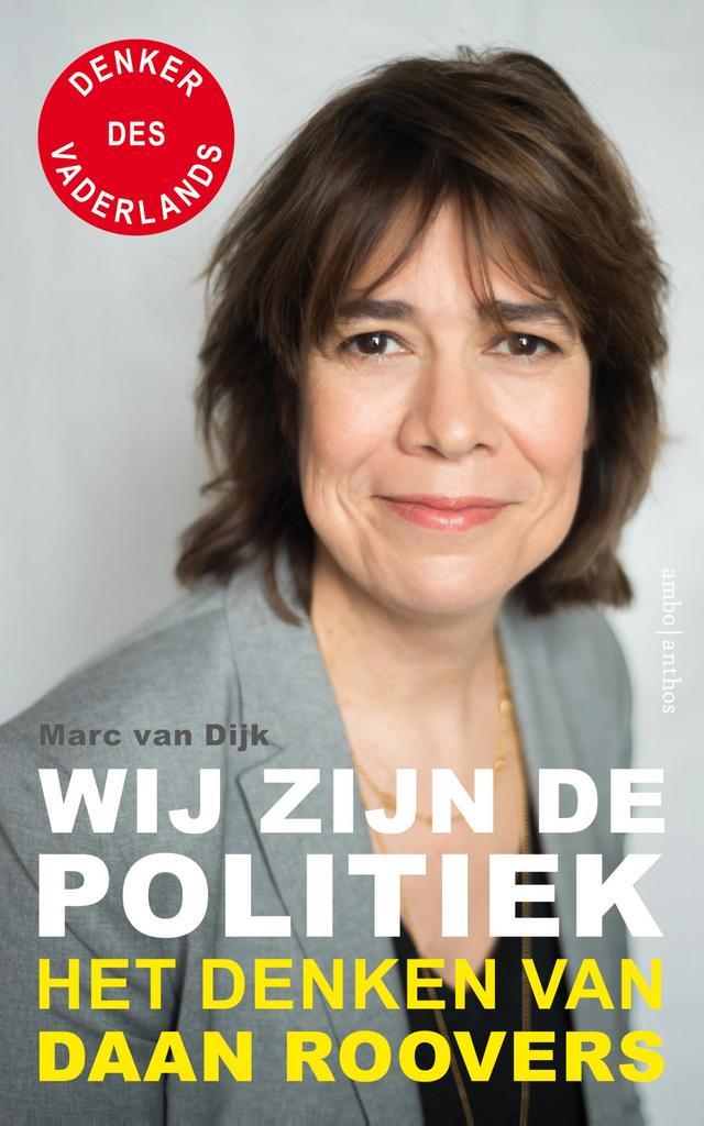 Wij zijn de politiek 9789026347917 Daan Roovers, Boeken, Filosofie, Zo goed als nieuw, Verzenden