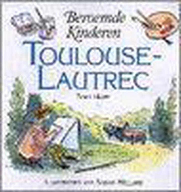 Toulouse-Lautrec / Beroemde kinderen 9789060566084 T. Hart, Boeken, Kinderboeken | Kleuters, Gelezen, Verzenden