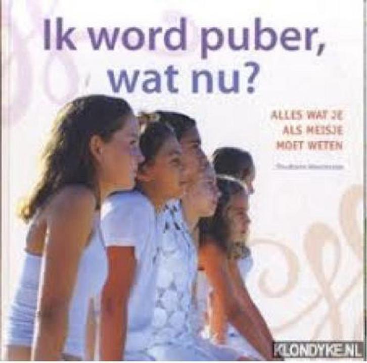 Ik word puber, wat nu ? Alles wat je als meisje moet weten -, Boeken, Overige Boeken, Gelezen, Verzenden