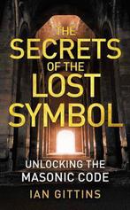 The Secrets of the Lost Symbol 9780007331437, Boeken, Gelezen, Ian Gittins, Verzenden