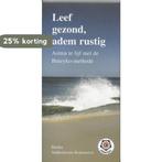 Leef gezond, adem rustig / Ankertjes / 262 9789020201338, Boeken, Verzenden, Gelezen, Masha Anthonissen-Kotousova