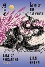Lord of the Darkwood 9780374536336 Lian Hearn, Verzenden, Zo goed als nieuw, Lian Hearn