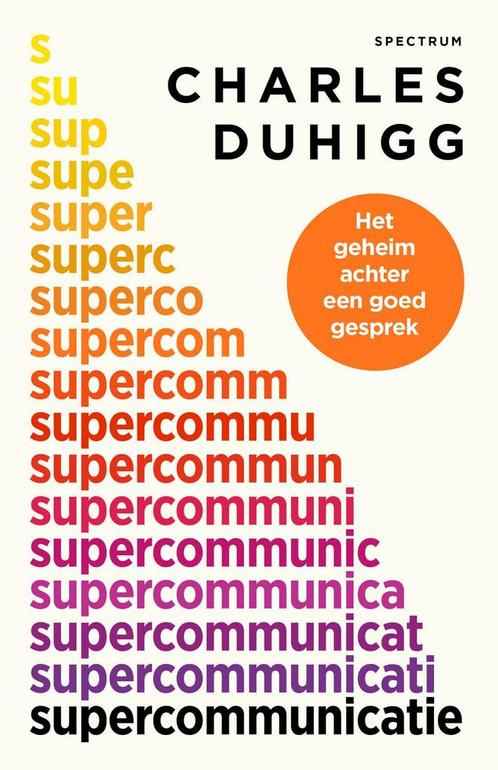 Supercommunicatie (9789000379620, Charles Duhigg), Boeken, Psychologie, Nieuw, Verzenden