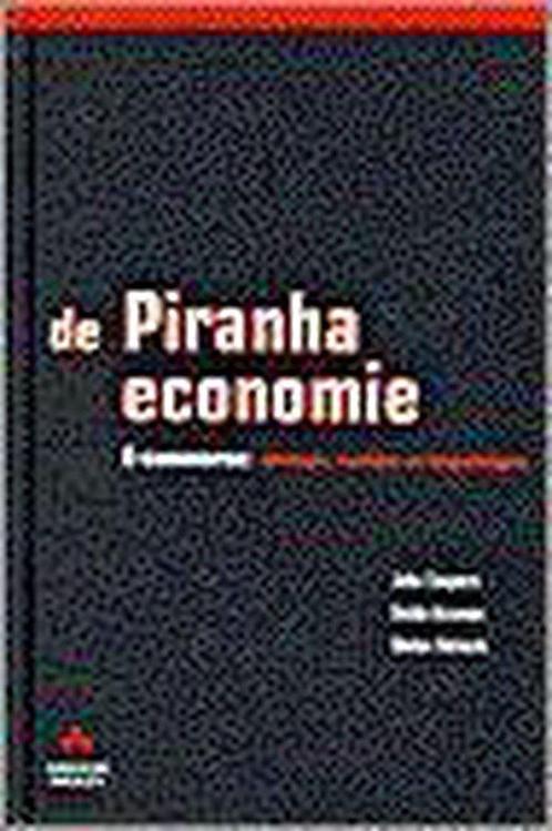 De piranha-economie 9789043000093, Livres, Informatique & Ordinateur, Envoi