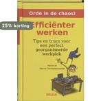 Efficienter werken / Orde in de chaos 9789044717853, Boeken, Verzenden, Gelezen, M. Küstenmacher