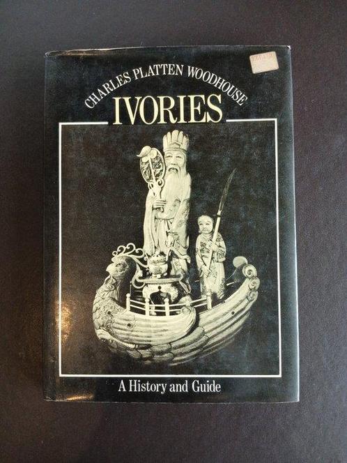 Charles Platten Woodhouse - Ivories - a history and guide -, Antiek en Kunst, Antiek | Overige Antiek