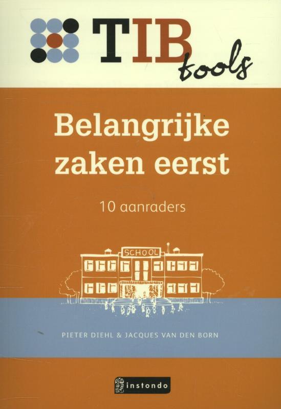 Belangrijke zaken eerst / TIBtools 9789079564989, Boeken, Schoolboeken, Zo goed als nieuw, Verzenden