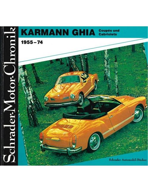 KARMANN GHIA COUPËS UND CABRIOLETS 1955-74, SCHRADER MOTOR, Livres, Autos | Livres