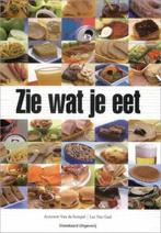 Zie wat je eet 9789034192752, Boeken, Gezondheid, Dieet en Voeding, Gelezen, A. Van de Sompel, L. Van Gaal, Verzenden