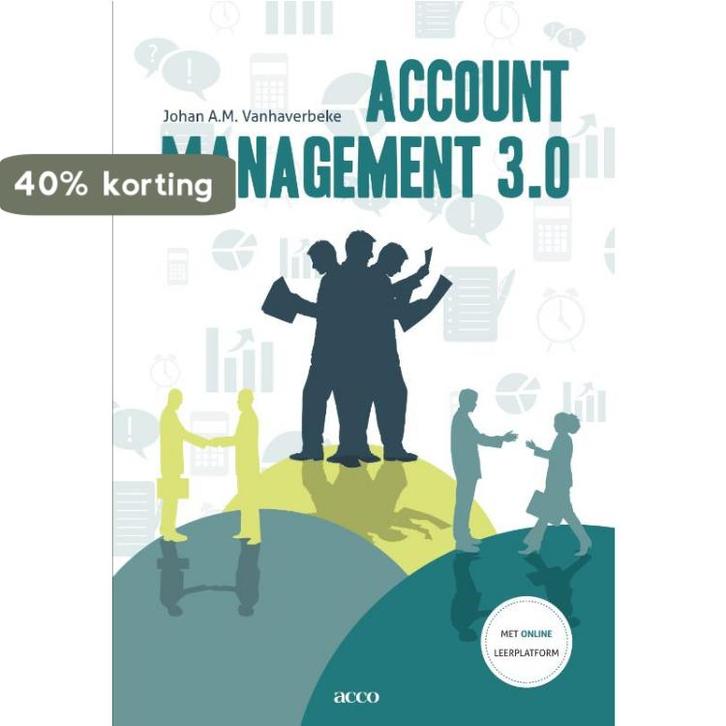Account management 3.0 9789033496295 Johan A.M. Vanhaverbeke, Boeken, Economie, Management en Marketing, Zo goed als nieuw, Verzenden